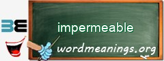 WordMeaning blackboard for impermeable